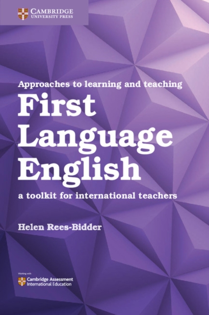 Approaches to Learning and Teaching First Language English : A Toolkit for International Teachers, Paperback / softback Book