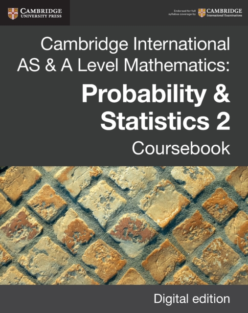 Cambridge International AS & A Level Mathematics: Probability & Statistics 2 Coursebook Digital Edition, EPUB eBook