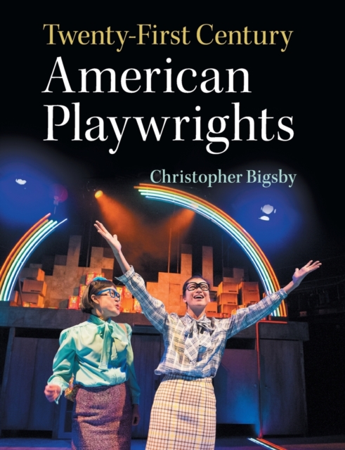 Twenty-First Century American Playwrights, Paperback / softback Book