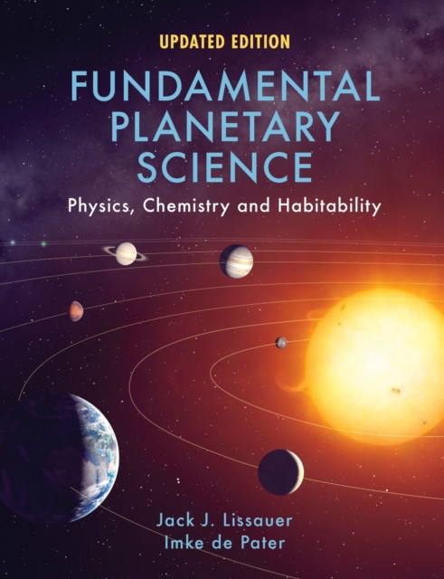 Fundamental Planetary Science : Physics, Chemistry and Habitability, Paperback / softback Book