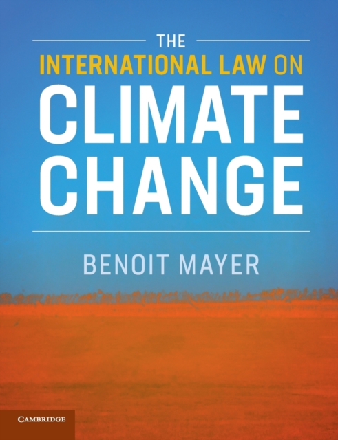 The International Law on Climate Change, Paperback / softback Book