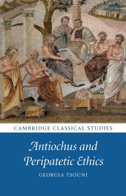 Antiochus and Peripatetic Ethics, Paperback / softback Book
