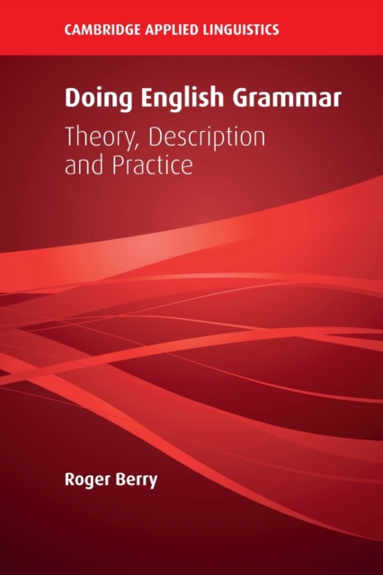 Doing English Grammar : Theory, Description and Practice, Paperback / softback Book
