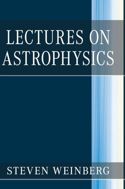 Lectures on Astrophysics, Hardback Book