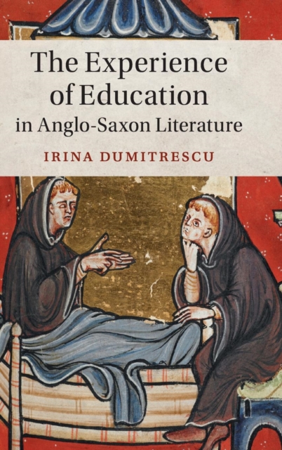 The Experience of Education in Anglo-Saxon Literature, Hardback Book