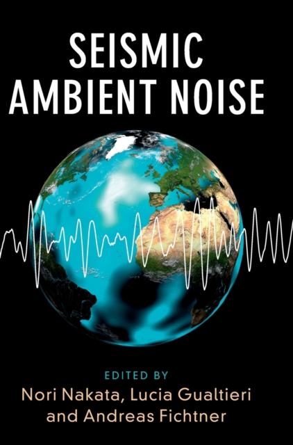 Seismic Ambient Noise, Hardback Book