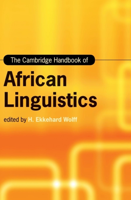 The Cambridge Handbook of African Linguistics, Hardback Book