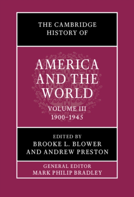 The Cambridge History of America and the World: Volume 3, 1900-1945, Hardback Book