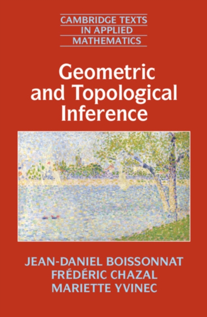 Geometric and Topological Inference, Hardback Book