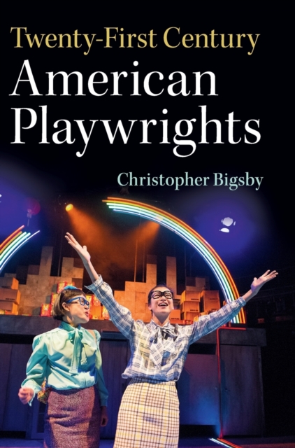 Twenty-First Century American Playwrights, Hardback Book