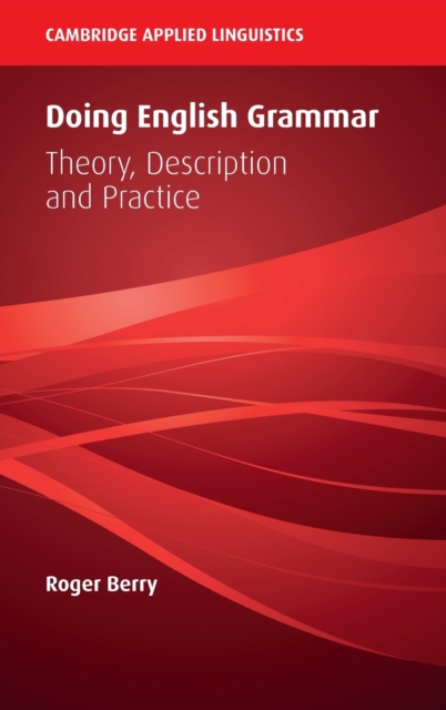 Doing English Grammar : Theory, Description and Practice, Hardback Book