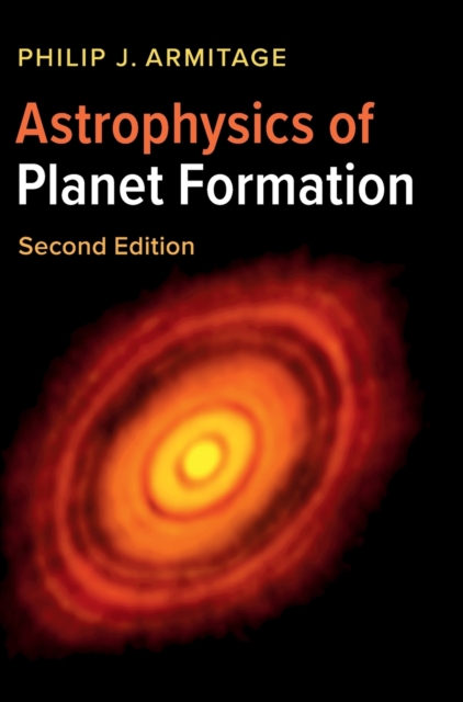 Astrophysics of Planet Formation, Hardback Book