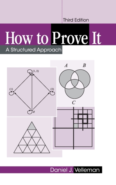 How to Prove It : A Structured Approach, Hardback Book