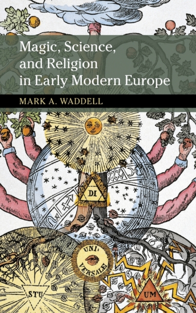 Magic, Science, and Religion in Early Modern Europe, Hardback Book
