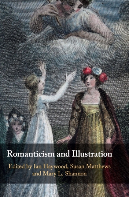 Romanticism and Illustration, Hardback Book