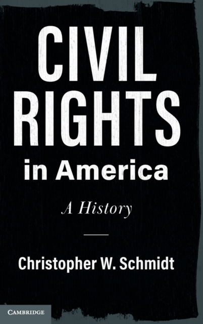 Civil Rights in America : A History, Hardback Book