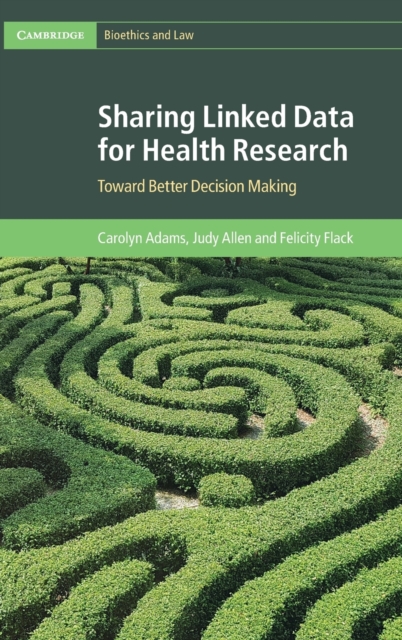 Sharing Linked Data for Health Research : Toward Better Decision Making, Hardback Book