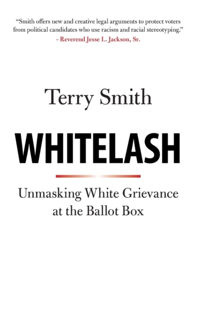 Whitelash : Unmasking White Grievance at the Ballot Box, Hardback Book