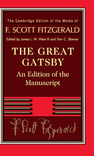 The Great Gatsby : An Edition of the Manuscript, Hardback Book