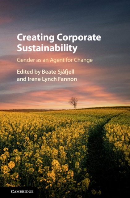 Creating Corporate Sustainability : Gender as an Agent for Change, Hardback Book