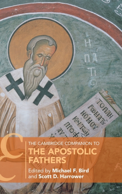 The Cambridge Companion to the Apostolic Fathers, Hardback Book