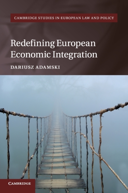 Redefining European Economic Integration, Paperback / softback Book