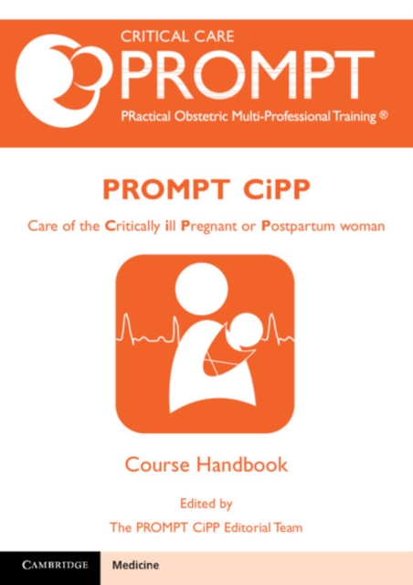 PROMPT-CIPP Course Participant's Handbook : Care of the Critically Ill Pregnant or Postpartum Woman, Paperback / softback Book