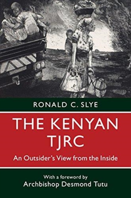 The Kenyan TJRC : An Outsider's View from the Inside, Paperback / softback Book