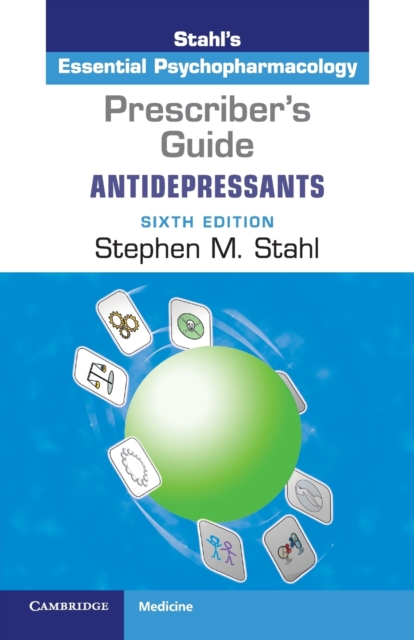 Prescriber's Guide: Antidepressants : Stahl's Essential Psychopharmacology, Paperback / softback Book