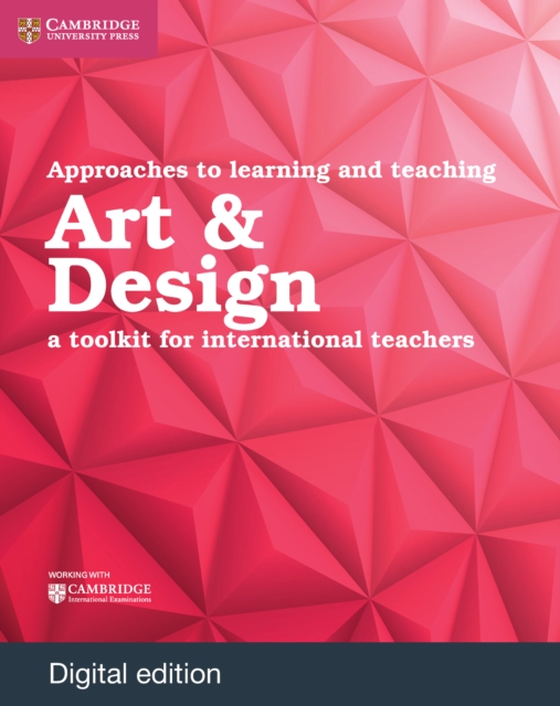 Approaches to Learning and Teaching Art & Design Digital Edition : A Toolkit for International Teachers, EPUB eBook
