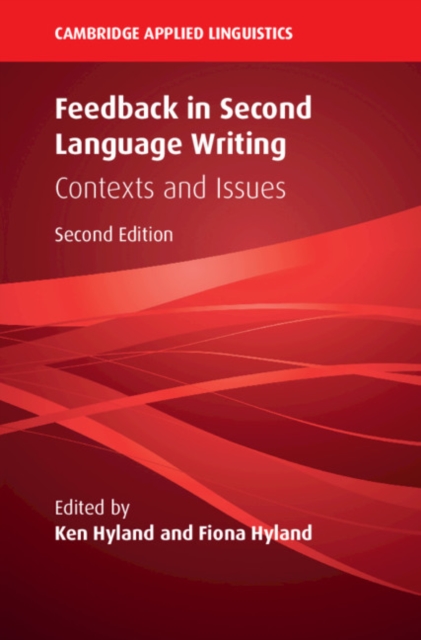 Feedback in Second Language Writing : Contexts and Issues, Paperback / softback Book