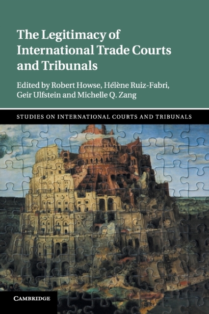 The Legitimacy of International Trade Courts and Tribunals, Paperback / softback Book