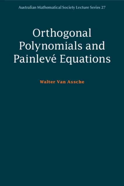 Orthogonal Polynomials and Painleve Equations, Paperback / softback Book