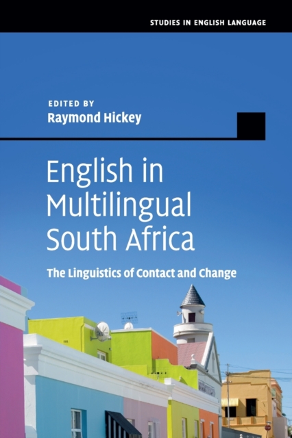 English in Multilingual South Africa : The Linguistics of Contact and Change, Paperback / softback Book