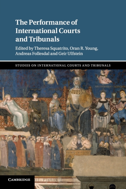 The Performance of International Courts and Tribunals, Paperback / softback Book