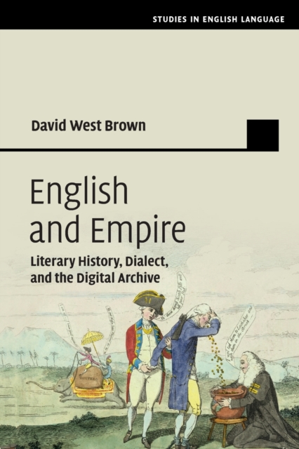 English and Empire : Literary History, Dialect, and the Digital Archive, Paperback / softback Book