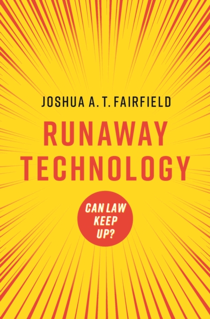 Runaway Technology : Can Law Keep Up?, Paperback / softback Book