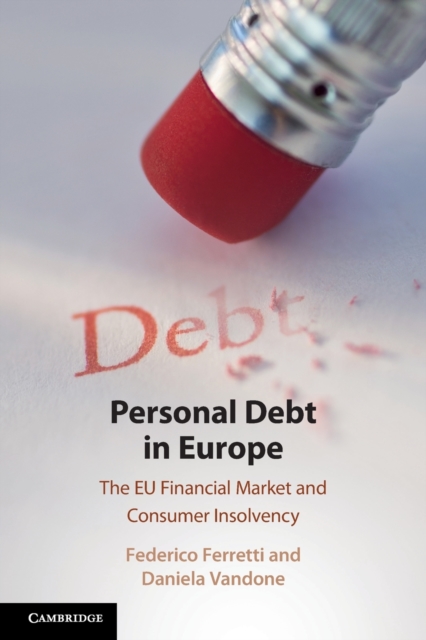 Personal Debt in Europe : The EU Financial Market and Consumer Insolvency, Paperback / softback Book