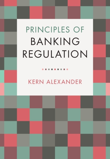 Principles of Banking Regulation, Paperback / softback Book