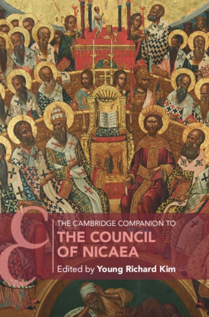 The Cambridge Companion to the Council of Nicaea, Paperback / softback Book