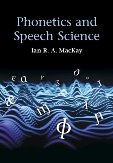Phonetics and Speech Science, Paperback / softback Book