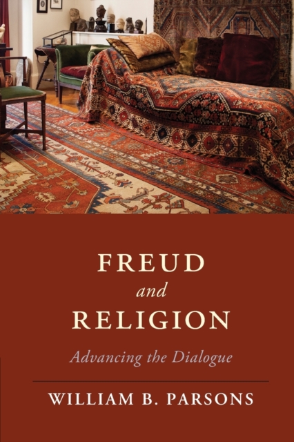 Freud and Religion : Advancing the Dialogue, Paperback / softback Book