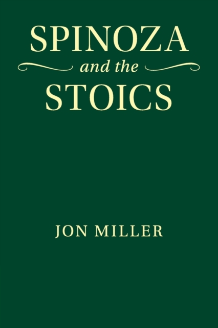Spinoza and the Stoics, Paperback / softback Book