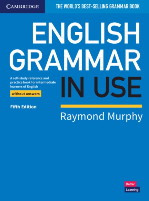 English Grammar in Use Book without Answers : A Self-study Reference and Practice Book for Intermediate Learners of English, Paperback / softback Book