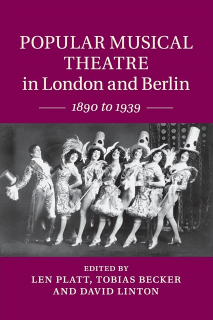 Popular Musical Theatre in London and Berlin : 1890 to 1939, Paperback / softback Book