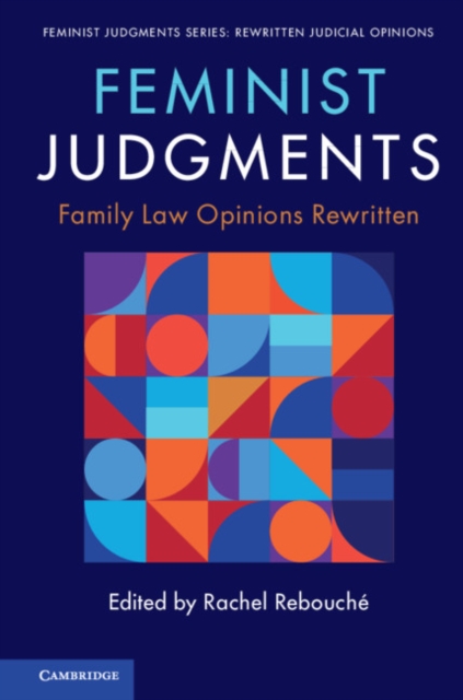 Feminist Judgments: Family Law Opinions Rewritten, Paperback / softback Book