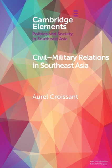 Civil-Military Relations in Southeast Asia, Paperback / softback Book