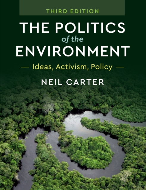 The Politics of the Environment : Ideas, Activism, Policy, Paperback / softback Book