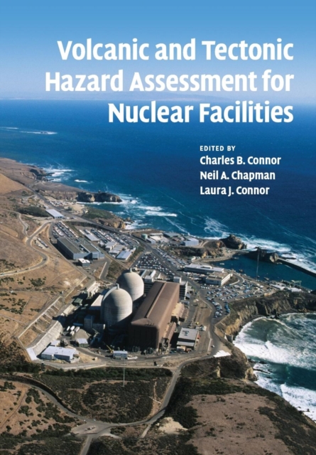 Volcanic and Tectonic Hazard Assessment for Nuclear Facilities, Paperback / softback Book