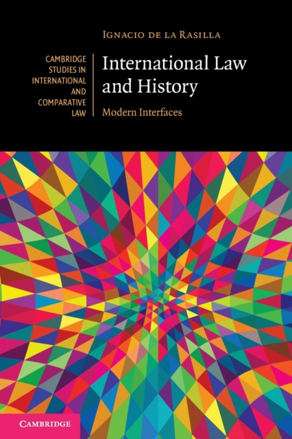 International Law and History : Modern Interfaces, Paperback / softback Book
